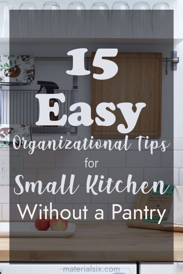 How to Organize a Small Kitchen Without a Pantry
