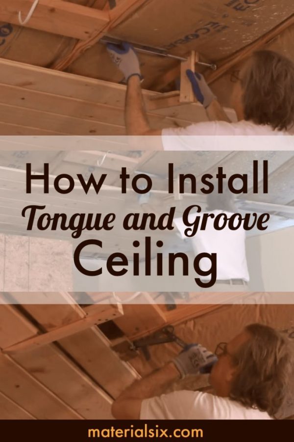 How to Install a Tongue and Groove Ceiling