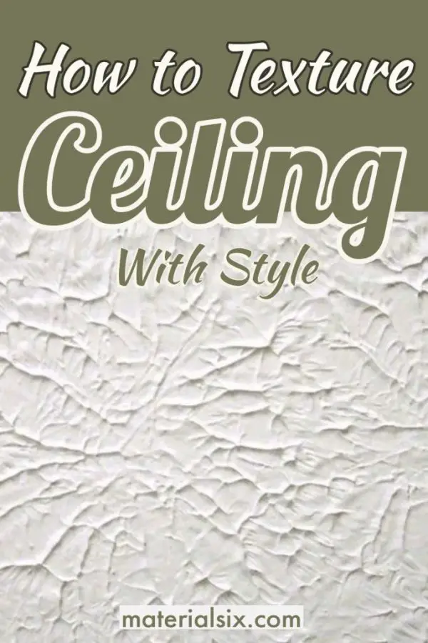 How to Texture A Ceiling with Style