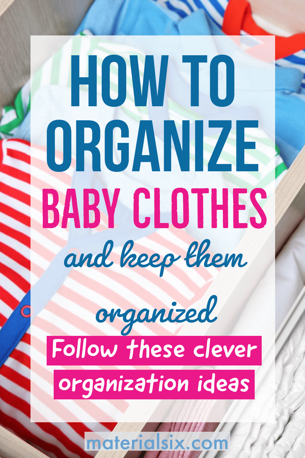 Genius ways to organize baby clothes