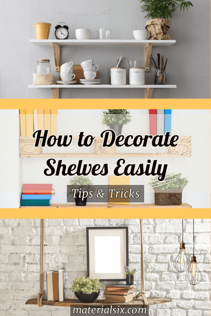 How to decorate shelves easily