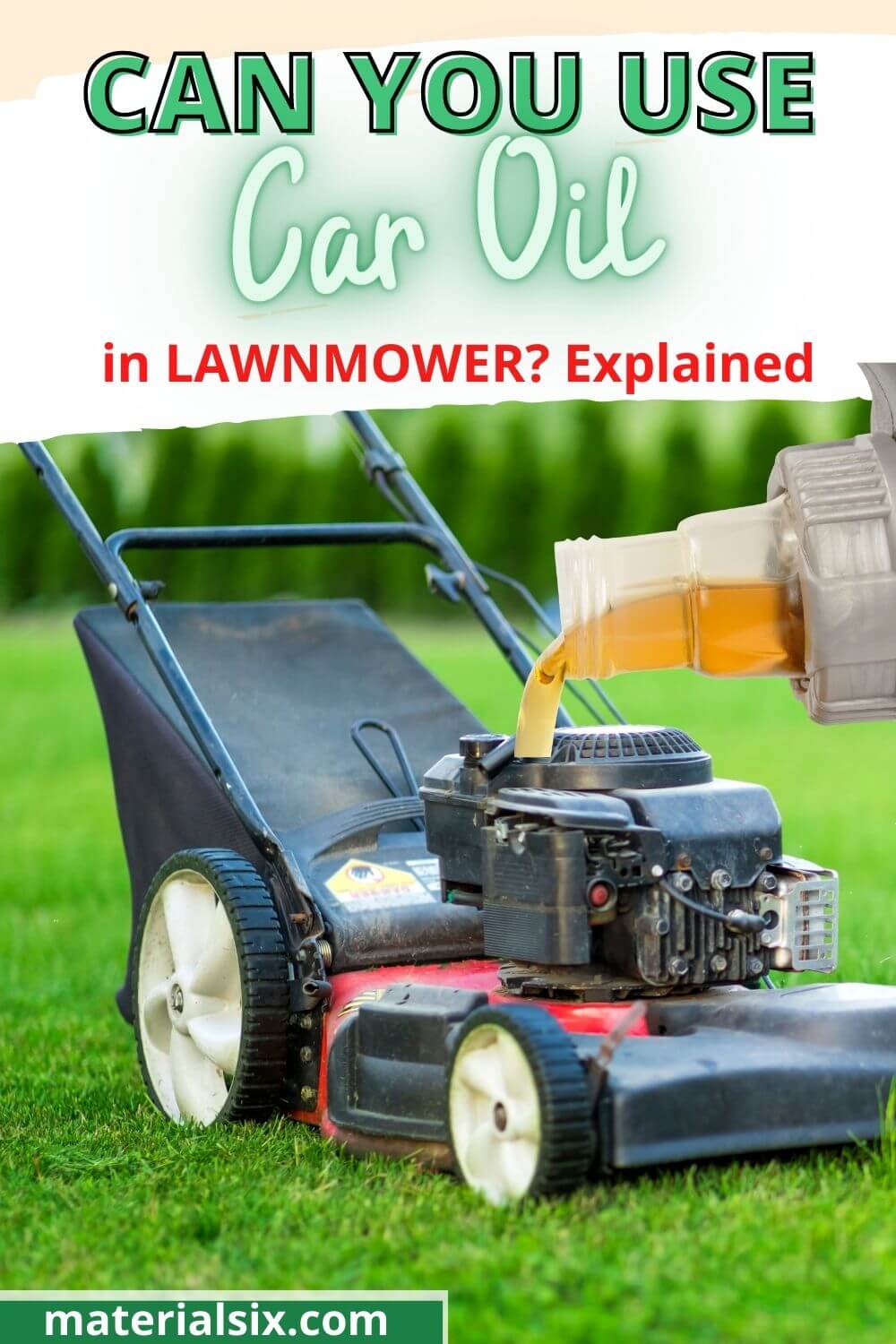 Can You Use Car Oil in Lawn Mower