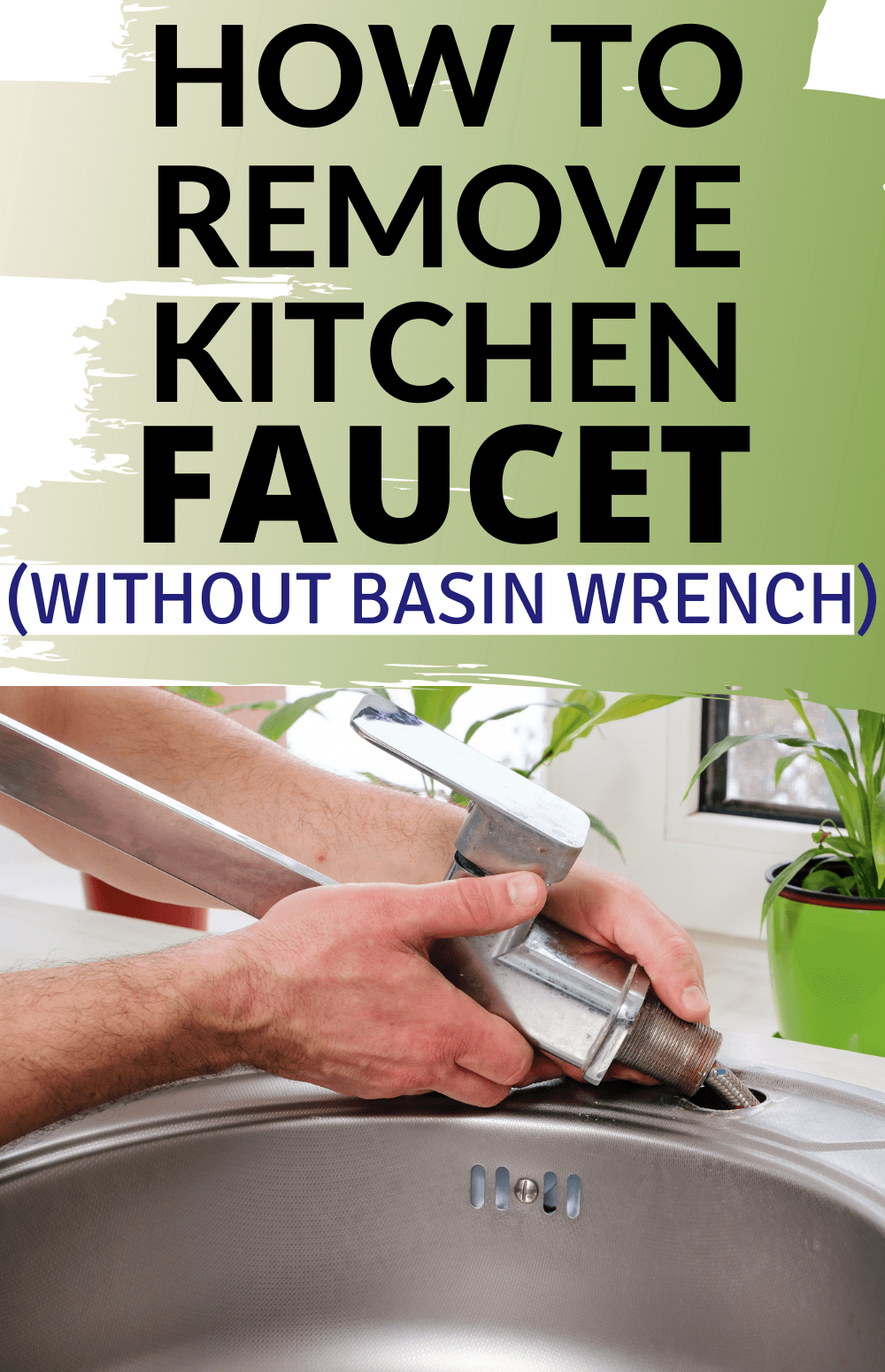 how to remove kitchen faucet without basin wrench