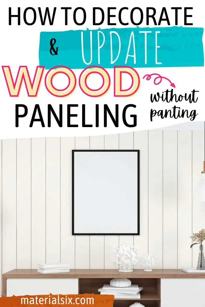 How To Decorate & Update Wood Paneling Without Painting