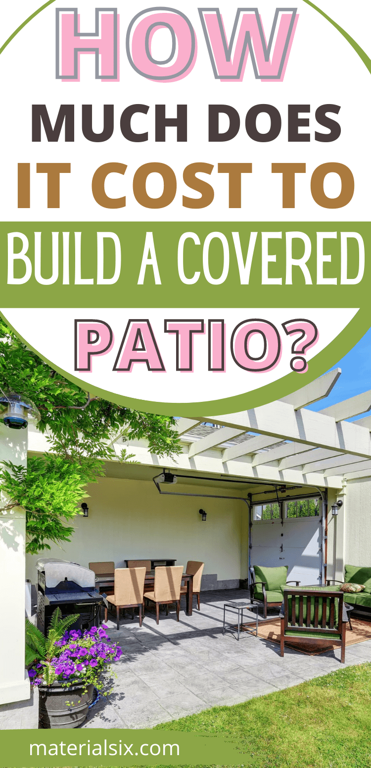 How Much Does It Cost To Build A Covered Patio? - 6 Types and DIY Cost