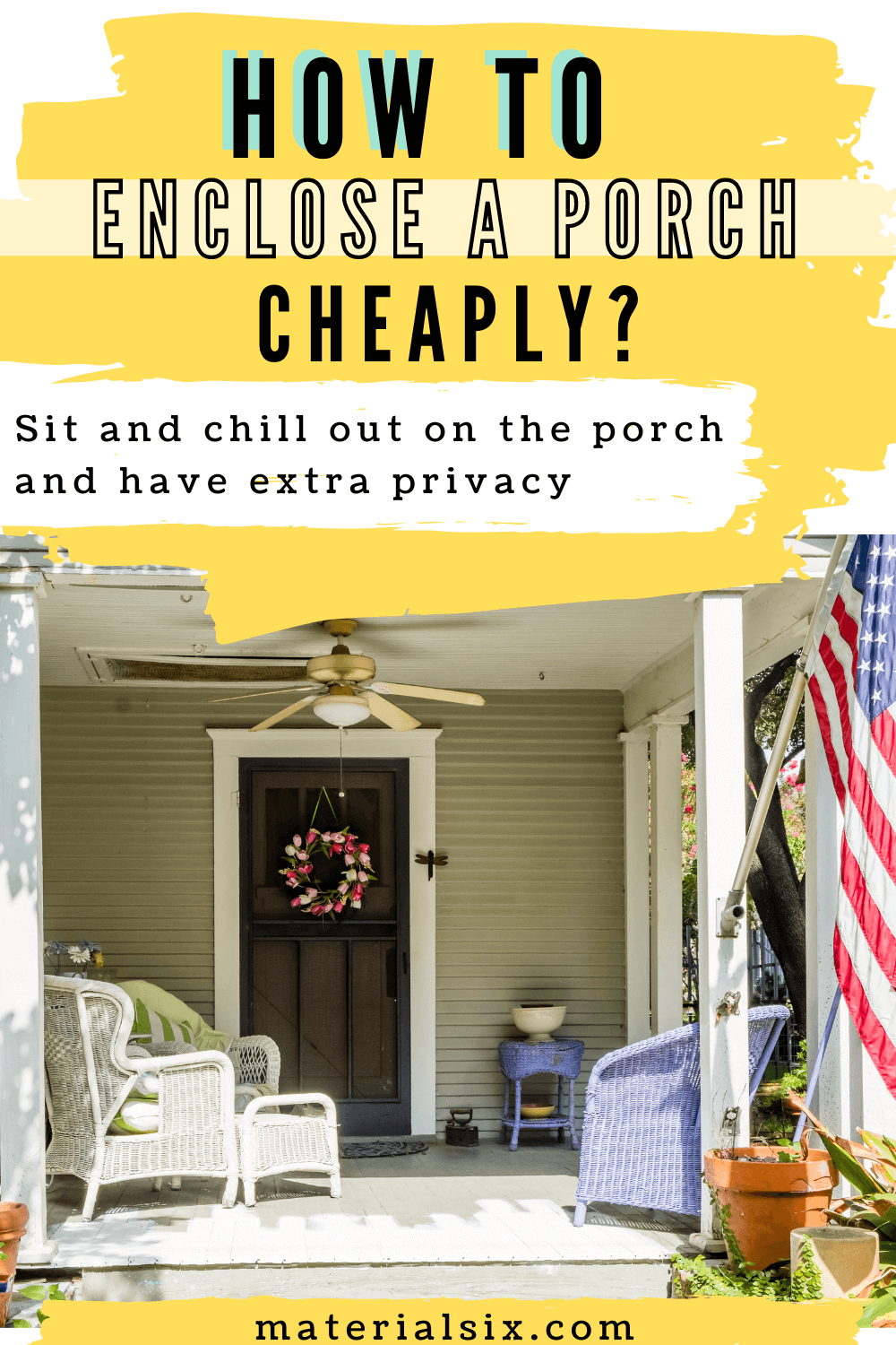 how to enclose a porch cheaply