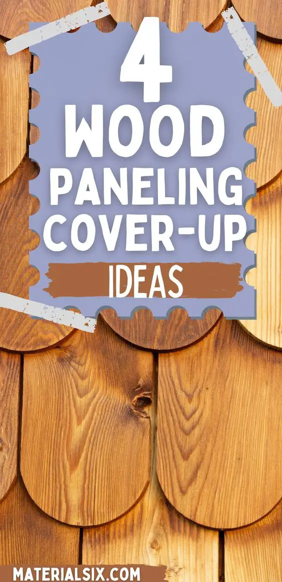 4 Popular Wood Paneling Cover Up Ideas