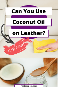 Can You Use Coconut Oil On Leather?