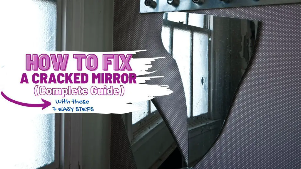 how to fix a cracked mirror