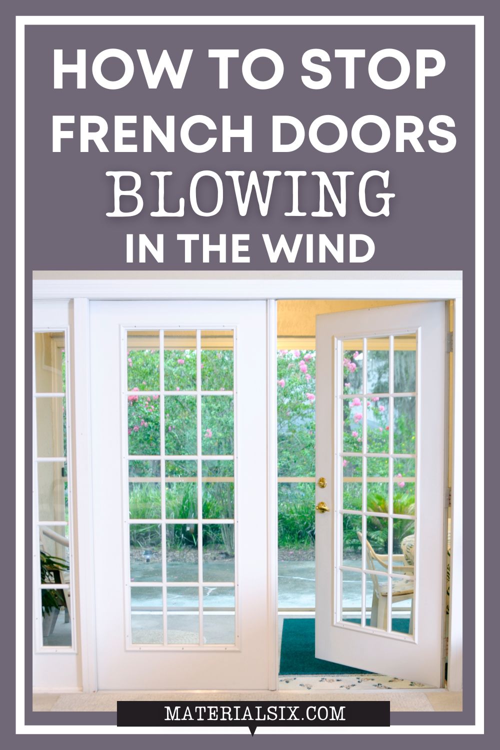 How to Stop French Doors Blowing In The Wind