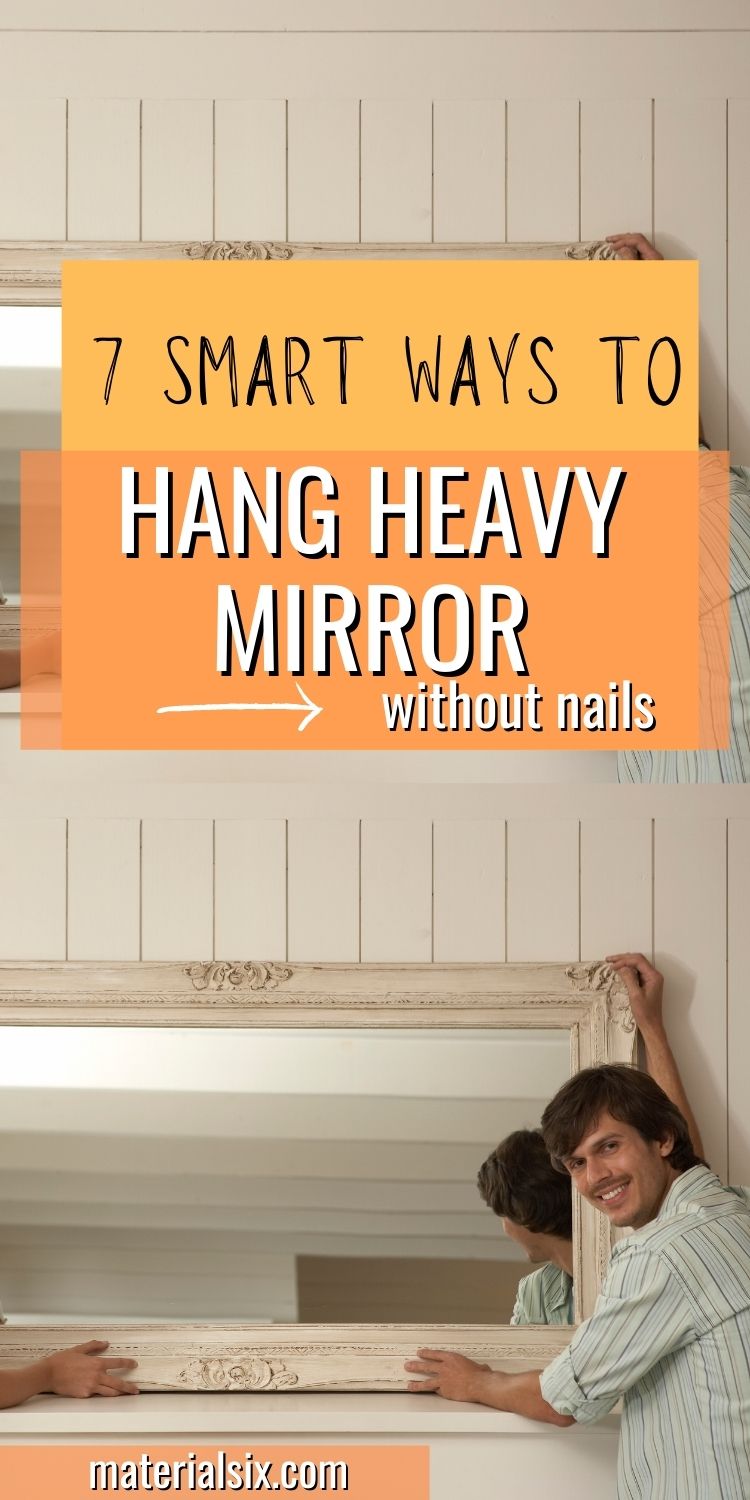 How to Hang A Heavy Mirror Without Nails (7 Effective Ways)