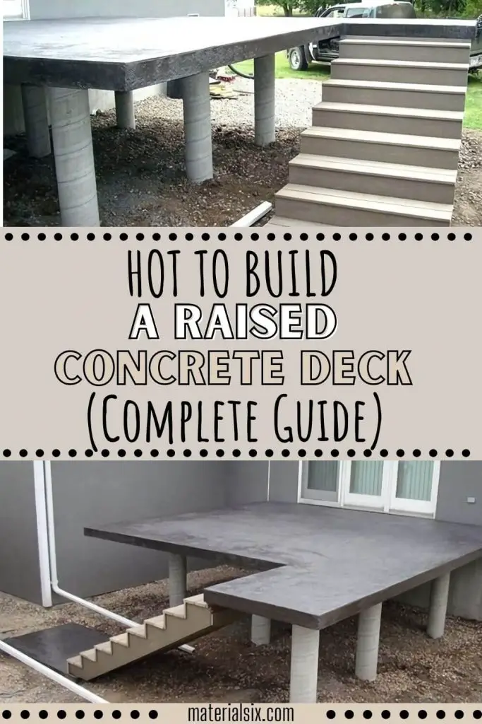 How to Build A Raised Concrete Deck Guide) MaterialSix