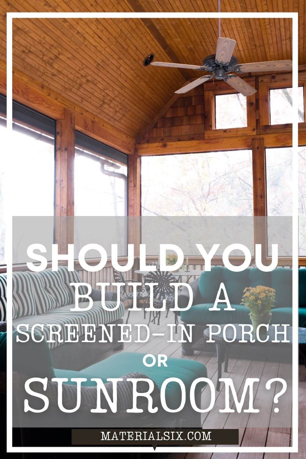 Screened-in Porch vs sunroom