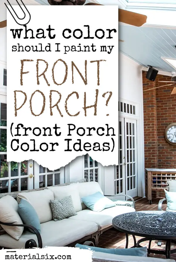 What Color Should I Paint My Front Porch_ (Front Porch Color Ideas)