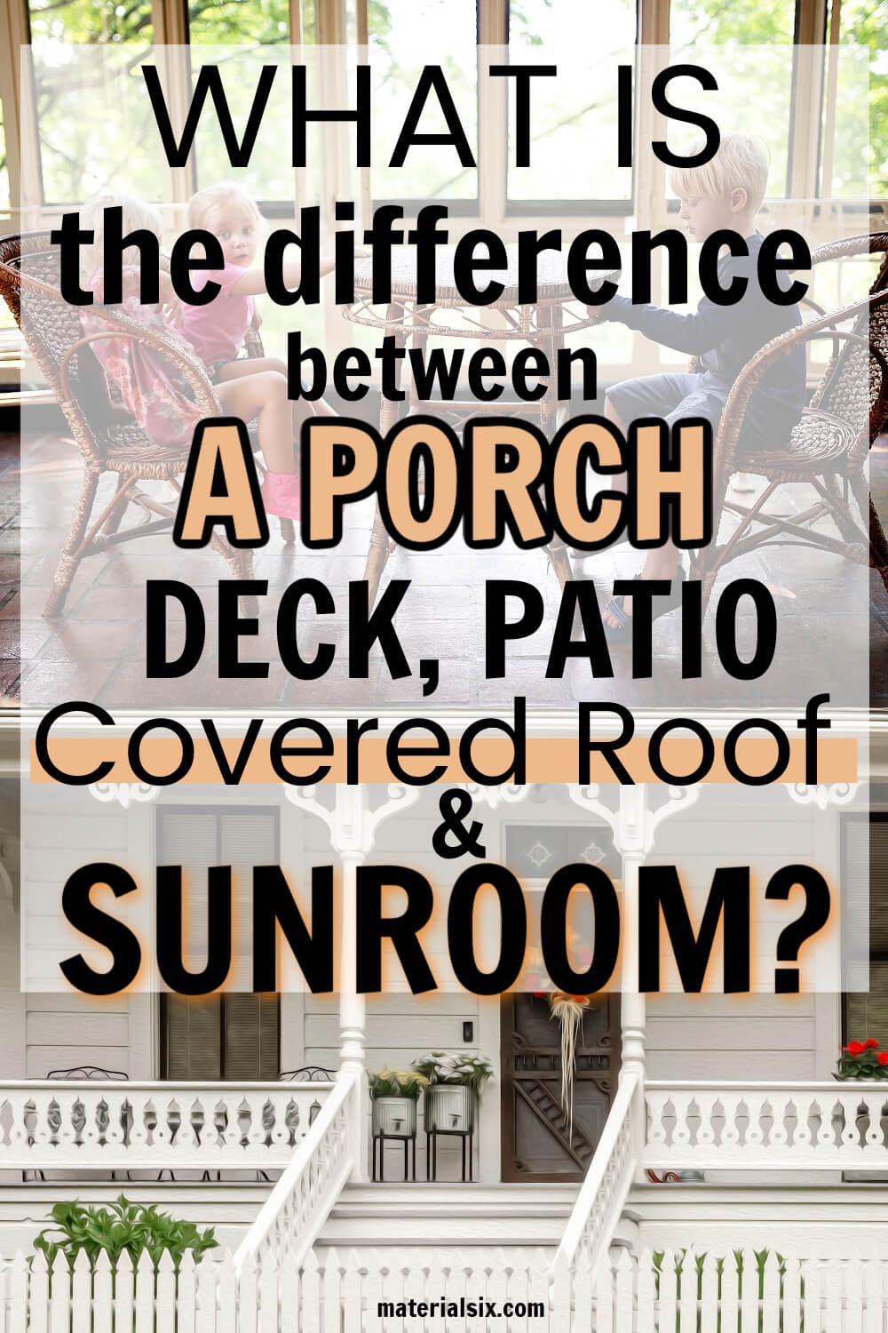 Difference Between a Porch, Deck, Patio, Covered Roof, and Sunroom