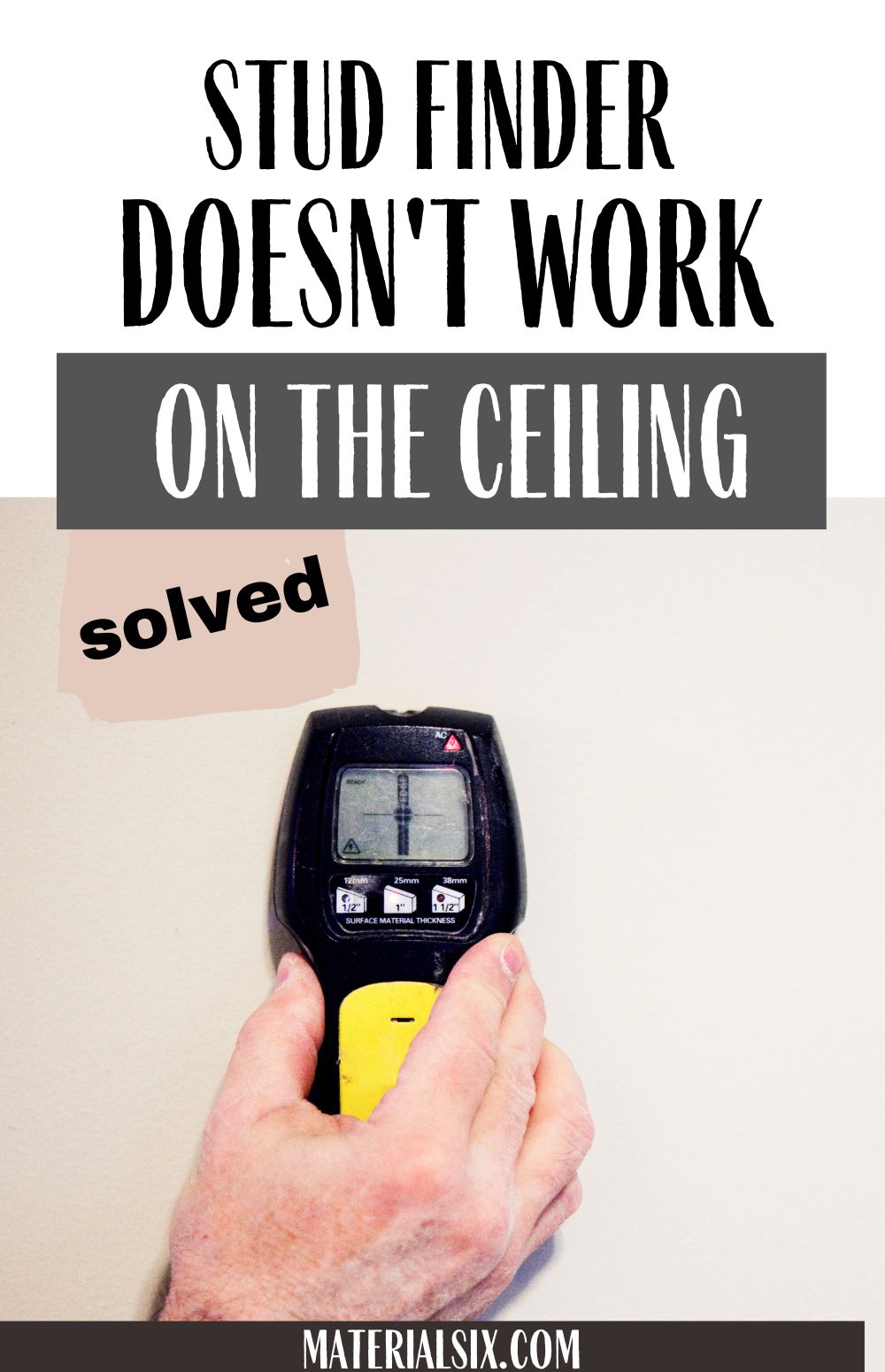 Stud Finder Doesn't Work On The Ceiling