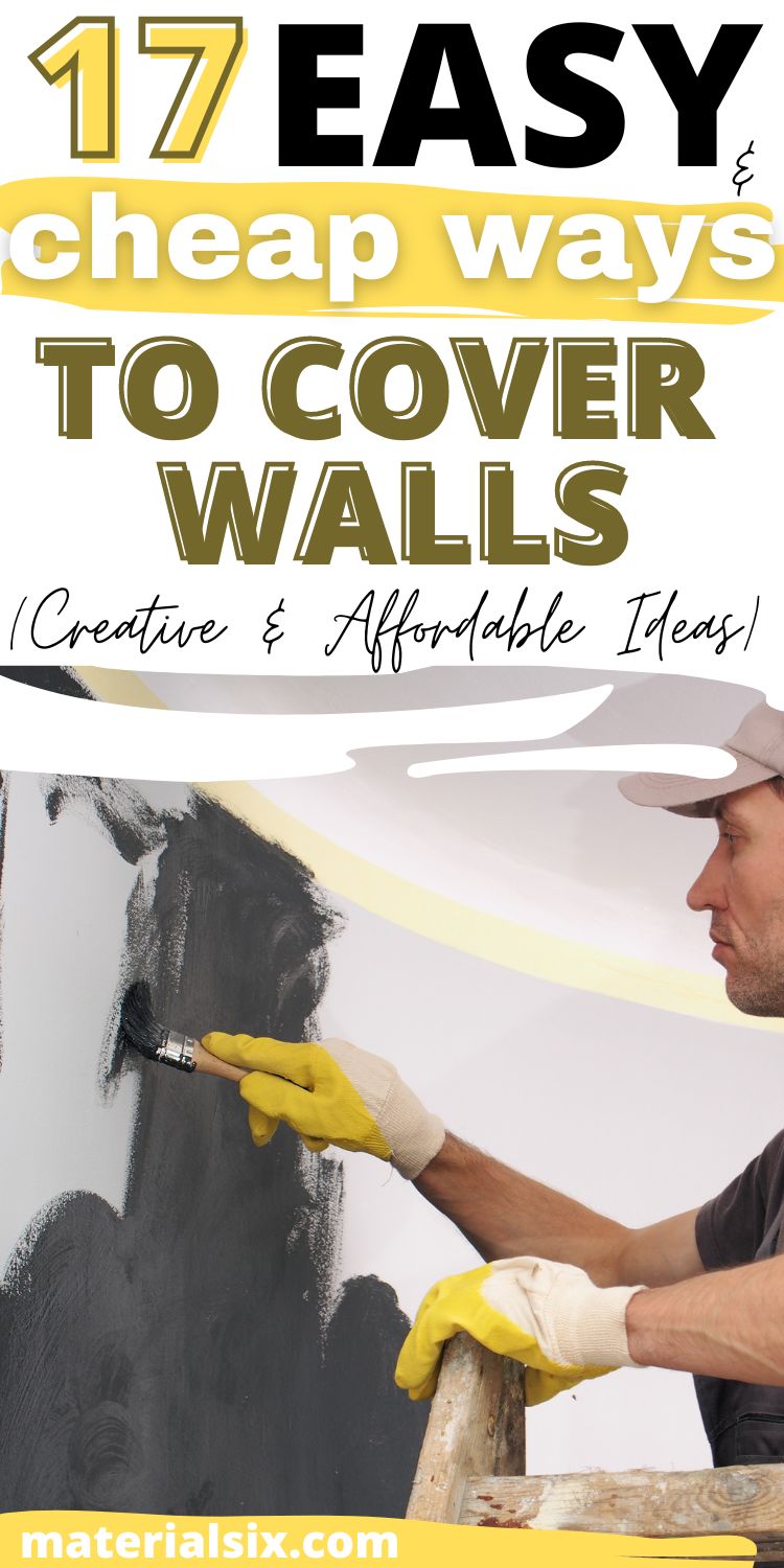 17 Easy & Cheap Ways to Cover Walls (Creative Ideas)