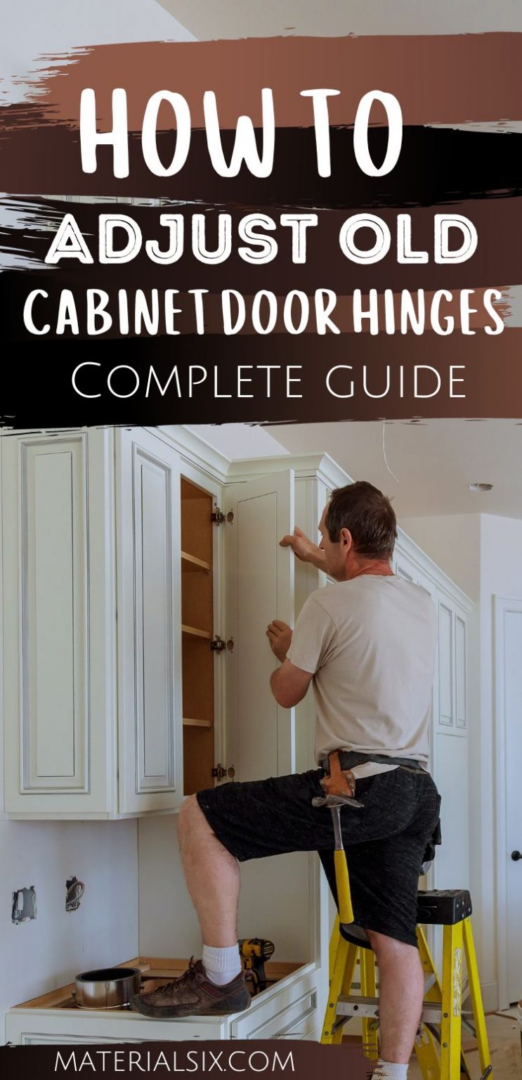 How To Adjust Old Cabinet Door Hinges Ultimate Guide   How To Adjust Old Cabinet Door Hinges Ultimate Guide 1 743x1536 