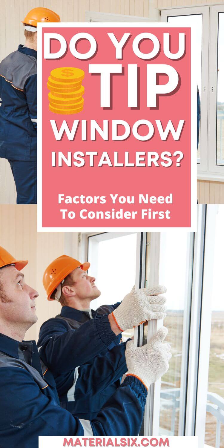 Do You Tip Window Installers? Factors You Need To Consider First