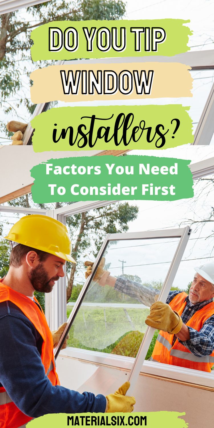 do you tip window installers