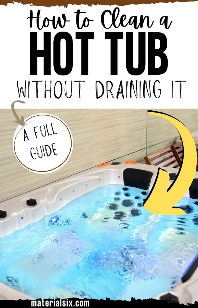 How to Clean a Hot Tub Without Draining It A Full Guide