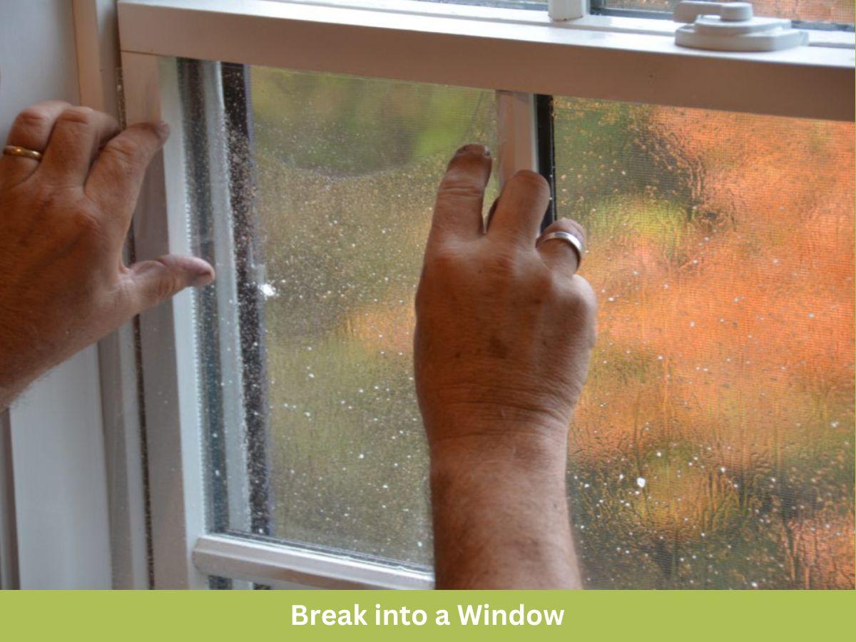 how to break into a window