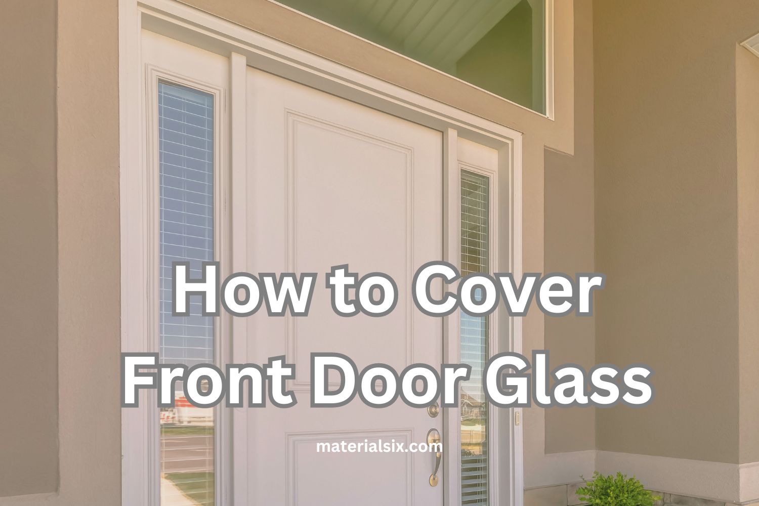 how to cover front door glass