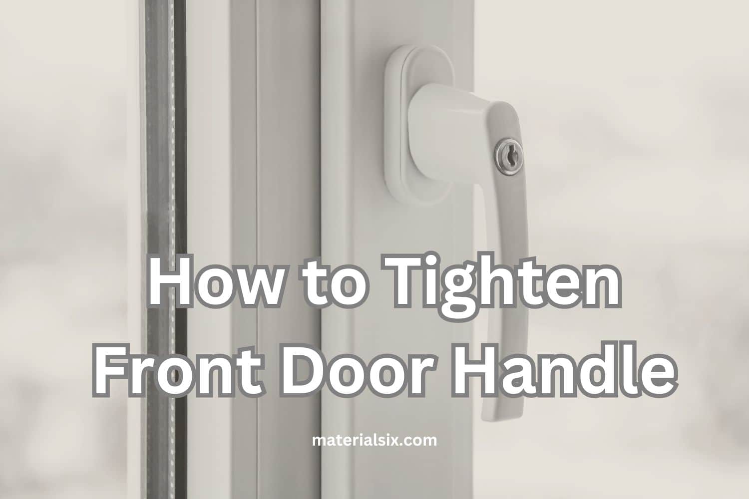 how to tighten front door handle