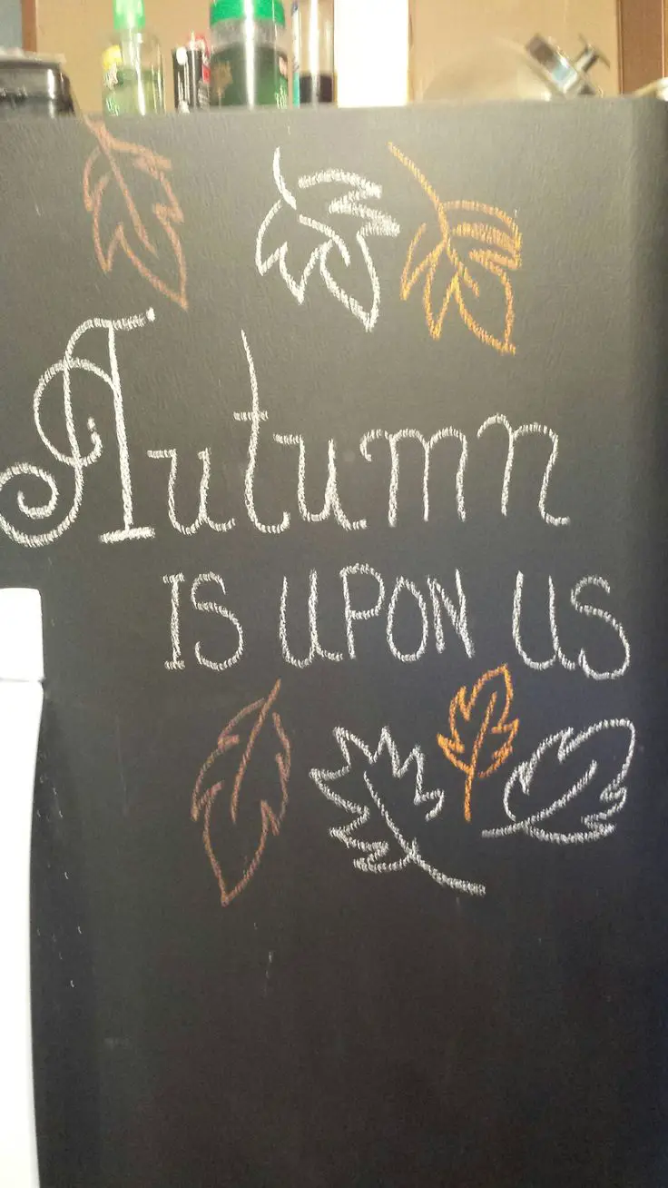 20 Creative Fall Chalkboard Art Ideas You Can DIY This Season! - 8. Autumn is Upon Us